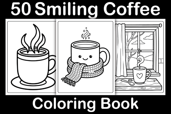 Smiling Coffee Coloring Book – A Creative and Profitable Digital Asset for KDP and POD
